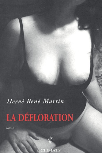 Hervé-René Martin - La défloration.