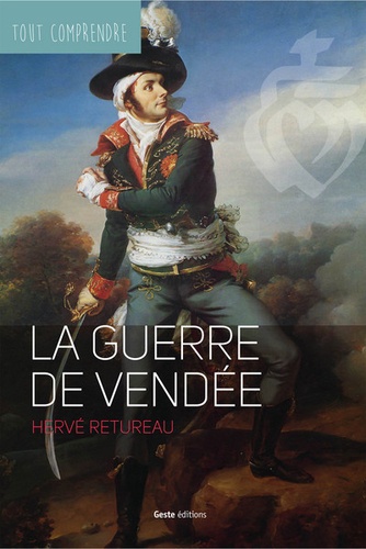 Hervé Retureau - La guerre de Vendée.
