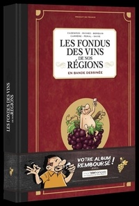 Hervé Richez et Christophe Cazenove - Les Fondus des vins de nos régions en bande dessinée.