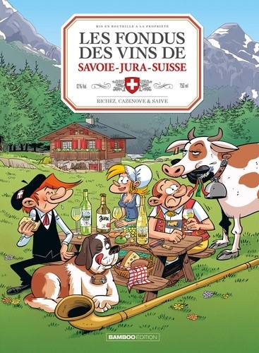 Hervé Richez et Christophe Cazenove - Les fondus des vins de Savoie-Jura-Suisse - Avec un livre de cave offert.