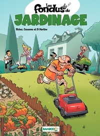 Hervé Richez et Christophe Cazenove - Les fondus du jardinage Tome 1 : .