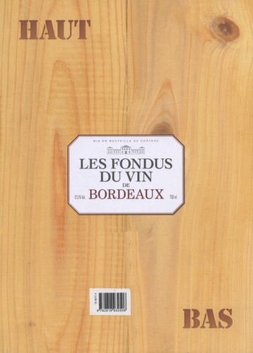 Les fondus du vin de Bordeaux. Avec la carte du Bordelais