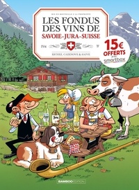Hervé Richez et Christophe Cazenove - Les Fondus du vin de Savoie-Jura-Suisse.