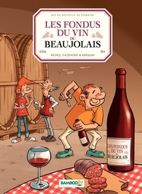 Hervé Richez et Christophe Cazenove - Les fondus du vin du Beaujolais.