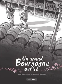Un grand Bourgogne oublié - vol. 01 - histoire complète - nouvelle édition