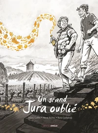 Un grand Jura oublié - vol. 02 - histoire complète - nouvelle édition