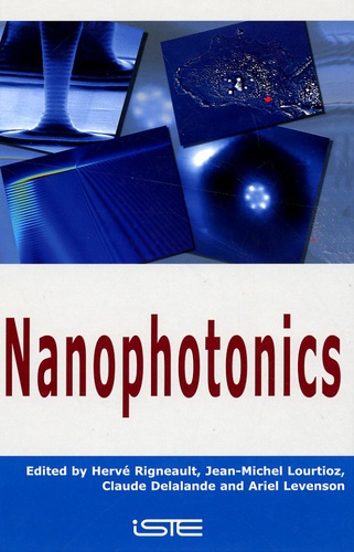 Hervé Rigneault et Jean-Michel Lourtioz - Nanophotonics.