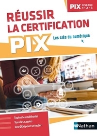 Hervé Riou et Benjamin Aupetit - Réussir la certification PIX - Niveaux 1, 2, 3.