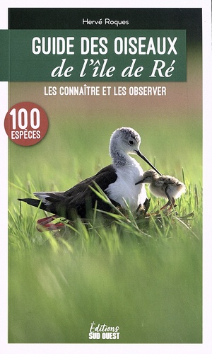 Guide des oiseaux de l'île de Ré. Les connaître et les observer