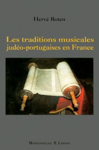Hervé Roten - Les Traditions Musicales Judeo-Portugaises En France.