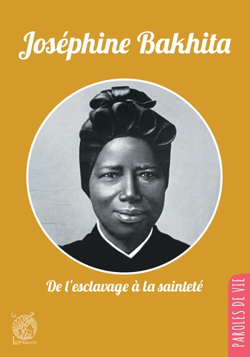 Hervé Roullet - Joséphine Bakhita - De l'esclavage à la sainteté.