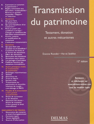 Hervé Sédillot et Etienne Riondet - Transmission Du Patrimoine. Testament, Donation Et Autres Mecanismes, 12eme Edition.