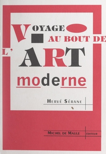 Hervé Serane et Michel Random - Voyage au bout de l'art moderne.