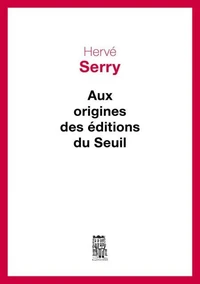 Aux origines des éditions du Seuil
