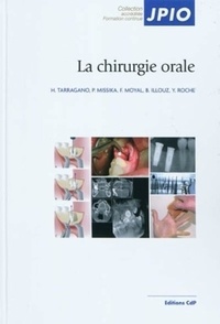 Hervé Tarragano et Patrick Missika - La chirurgie orale.