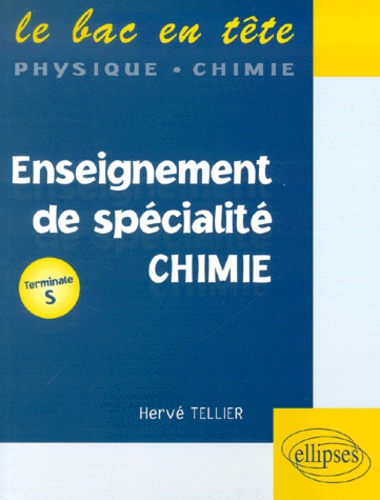 Hervé Tellier - Chimie Terminale S Enseignement De Specialite.