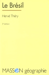 Hervé Théry - Le Bresil. 3eme Edition 1995.