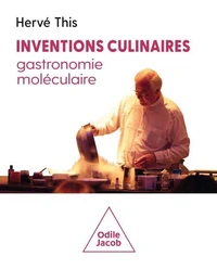 Inventions culinaires, gastronomie moléculaire