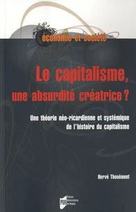 Le capitalisme, une absurdité créatrice ?