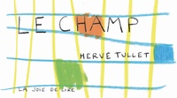Hervé Tullet - Le champ.