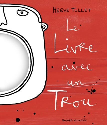 Hervé Tullet - Le livre avec un trou.