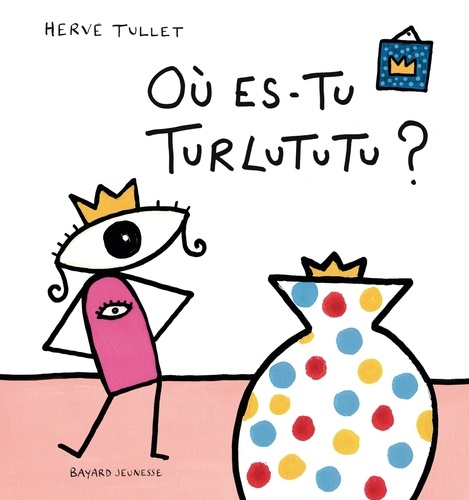 Hervé Tullet - Où es-tu Turlututu ?.