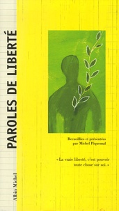 Hervé Tullet et Michel Piquemal - Paroles de liberté.