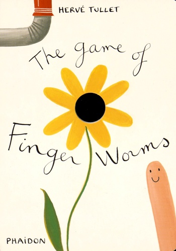Hervé Tullet - The game of finger worms.