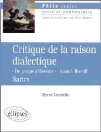 Hervé Vautrelle - Critique de la raison dialectique, Sartre. - "Du groupe à l'histoire" (tome I, livre II).