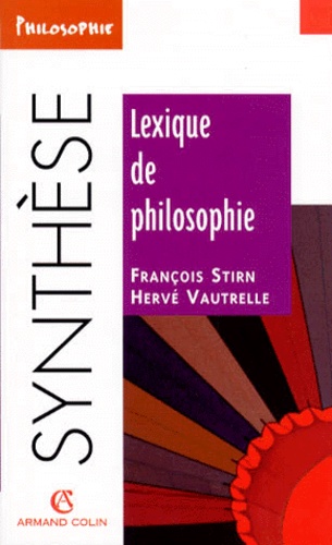 Hervé Vautrelle et François Stirn - Lexique de philosophie.