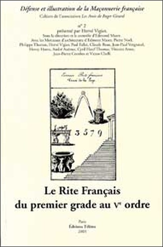 Hervé Vigier - Le Rite Français du Ier grade au Ve ordre.