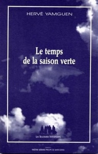Hervé Yamguen - Le Temps de la saison verte.