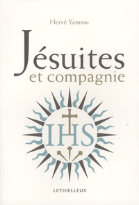 Hervé Yannou - Jésuites et Compagnie.