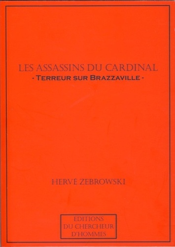 Les assassins du cardinal. Terreur sur Brazzaville