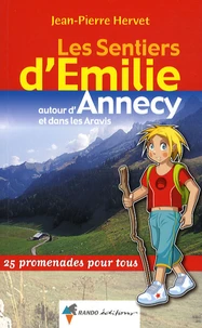 Les sentiers d'Emilie autour d'Annecy et dans les Aravis