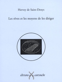  Hervey de Saint-Denys - Les rêves et les moyens de les diriger.