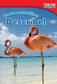 Usa las matemáticas: Descríbelo