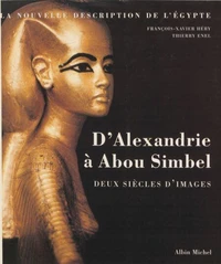 D'Alexandrie A Abou Simbel. Deux Siecles D'Images