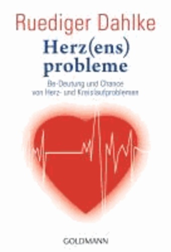 Herz(ens)probleme - Be-Deutung und Chance von Herz- und Kreislaufproblemen.