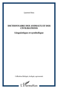 Dictionnaire des animaux et des civilisations