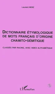 Dictionnaire étymologique de mots français d'origine chamito-sémitique