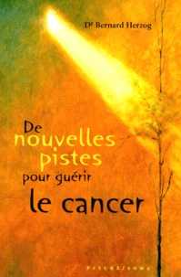 De Nouvelles Pistes Pour Guerir Le Cancer