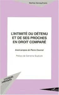 L'Intimite Du Detenu Et De Ses Proches En Droit Compare