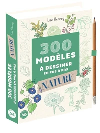300 modèles à dessiner à dessiner en pas à pas Nature