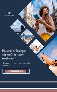 Découvrez l'Allemagne : votre guide de voyage incontournable