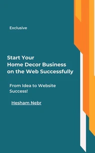 Start Your Home Decor Business on the Web Successfully