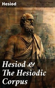 Hesiod &amp; The Hesiodic Corpus