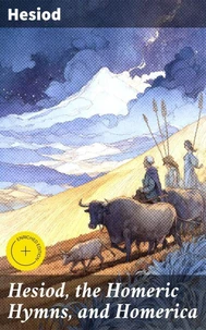 Hesiod, the Homeric Hymns, and Homerica