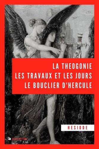 La Théogonie, les travaux et les jours, le bouclier d’Hercule. Premium Ebook