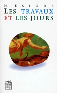 Les travaux et les jours. précédé de La Théogonie